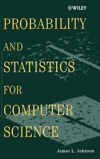 Probability and Statistics for Computer Science; James L. Johnson; 2003