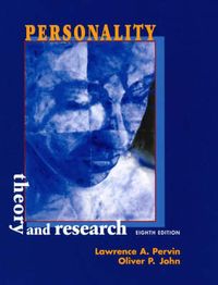 Personality: Theory and Research ; Lawrence A. Pervin, Oliver P. John; 2000