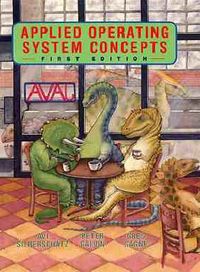 Applied Operating System Concepts; Abraham Silberschatz, Peter B. Galvin, Greg Gagne; 2000
