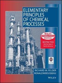 Elementary principles of chemical processes; Richard Mark Felder; 2004
