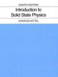 Introduction to Solid State Physics; Charles Kittel; 2005