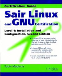 Sair Linux and GNU Certification Level I, Installation and Configuration; Tobin Maginnis; 2001