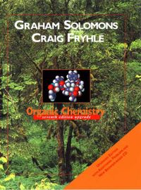 Organic Chemistry, 7th Edition Upgrade; T. W. Graham Solomons, Craig B. Fryhle; 2003