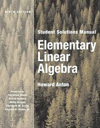 Elementary Linear Algebra, Student Solutions Manual, 8th Edition Update; Howard A. Anton; 2006