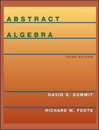 Abstract Algebra; David S. Dummit, Richard M. Foote; 2003