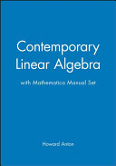 Contemporary Linear Algebra with Mathematica Manual Set; Howard Anton; 2003