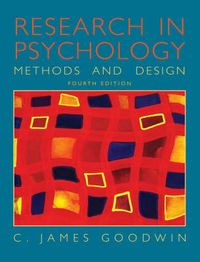 Research In Psychology: Methods and Design; C. James Goodwin; 2004