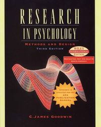 Research in Psychology: Methods and Design; C. James Goodwin; 0