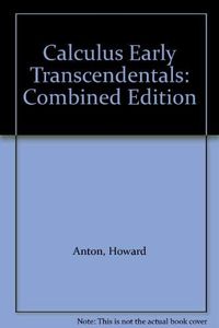 WIE Calculus Early Transcendentals Combined; Howard A. Anton; 2003