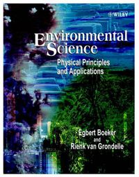 Environmental Science: Physical Principles and Applications; Egbert Boeker, Rienk van Grondelle; 2001
