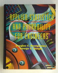 Applied Statistics and Probability for Engineers; Douglas C. Montgomery, George C. Runger; 1994