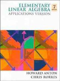 Elementary linear algebra : applications version; Howard Anton, Chris Rorres; 1994