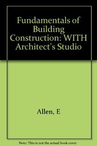 Allen/Fundamentals of Building Construction Fourth Edition and Allen/Archit; Margareta Bäck-Wiklund; 2003