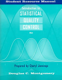 Introduction to Statistical Quality Control, Student Resource Manual, 5th E; Douglas C. Montgomery; 2005