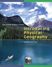Introducing Physical Geography; Alan H. Strahler, Arthur Strahler; 2005