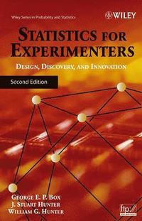 Statistics for Experimenters: Design, Innovation, and Discovery; George E. P. Box, J. Stuart Hunter; 2005