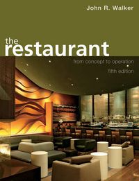 The Restaurant: From Concept to Operation; John R. Walker; 2007