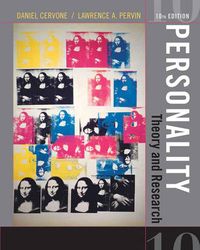 Personality: Theory and Research; Daniel Cervone, Lawrence A. Pervin; 2007
