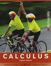 Calculus: Multivariable, Textbook and Student Solutions Manual ; Howard Anton, Irl Bivens, Stephen Davis; 2005