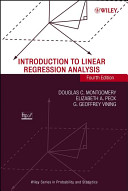 Introduction to Linear Regression Analysis; Douglas C. Montgomery, Elizabeth A. Peck, G. Geof Vining; 2006