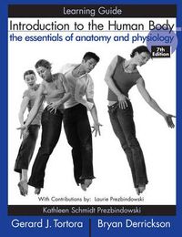 Introduction to the Human Body: The Essentials of Anatomy and Physiology, L; Gerard J. Tortora, Bryan H. Derrickson; 2006