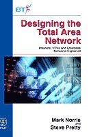 Designing the total area network - intranets, vpns and enterprise networks; Steve Pretty; 1999