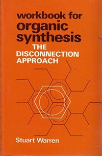 Organic Synthesis; Stuart G. Warren; 1983