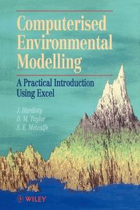 Computerised environmetal modelling - a practical introduction using excel; S.e. Metcalfe; 1993