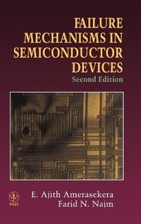 Failure mechanisms in semiconductor devices; Najim, F. (university Of Illinois, Urbana-champaig; 1997