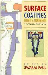 Surface coatings - science and technology; Swaraj Paul; 1995