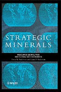 Strategic minerals - resource geopolitics and global geo-economics; Liam Anderson; 1997
