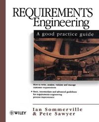 Requirements Engineering: A Good Practice Guide; Ian Sommerville; 1997