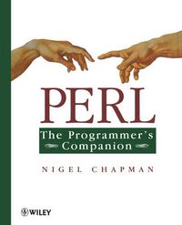 Perl: The Programmer's Companion; Nigel Chapman; 1997