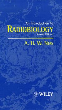 Introduction to radiobiology; A.h.w. Nias; 1998