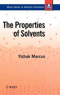 Properties of solvents; Yizhak Marcus; 1998