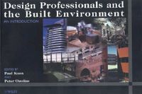Design Professionals and the Built Environment: An Introduction; Paul Knox; 2000
