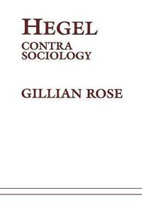 Hegel Contra Sociology; Gillian Rose; 2000