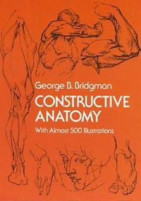 Constructive Anatomy; George B. Bridgman; 2000
