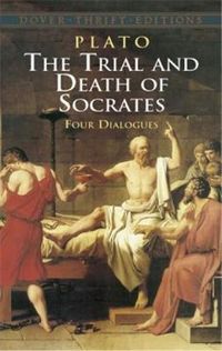 The Trial and Death of Socrates: Four Dialogues; David Wyllie, Plato Plato; 2000