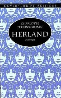 Herland; Charlotte Perkins Gilman; 2000