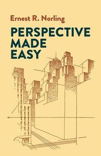 Perspective Made Easy; Ernest Norling; 1999