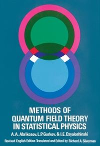 Methods of Quantum Field Theory in Statistical Physics; A A Abrikosov, Et Al; 2003