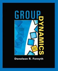 Group Dynamics, International Edition; Donelson R Forsyth; 2005