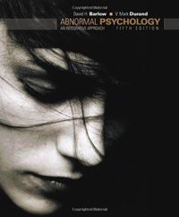 Abnormal psychology : an integrative approach; David H. Barlow; 2008