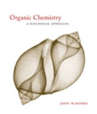 Organic chemistry : a biological approach; John McMurry; 2007
