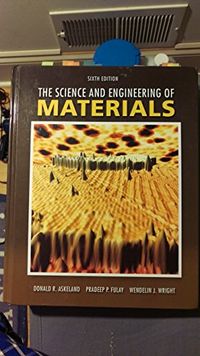 The science and engineering of materials; Donald R. Askeland; 2011