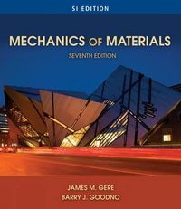 Mechanics of materials; James Gere, Barry Goodno; 2008