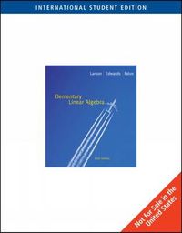 Elementary Linear Algebra; Ron Larson, Bruce H. Edwards; 2008