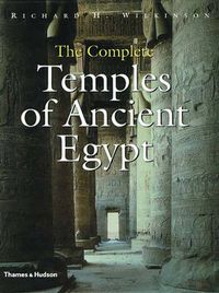 The Complete Temples of Ancient Egypt; Richard H Wilkinson; 2000