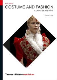 Costume and Fashion; James Laver; 2012